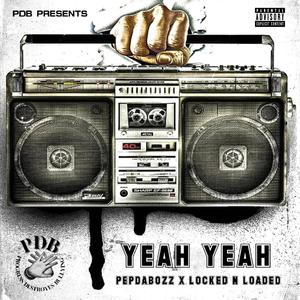 YEAH YEAH (feat. PEPDABOZZ) (Explicit)