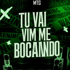 MTG • TU VAI VIM ME BOCANDO (Explicit)