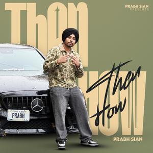 THEN HOW (feat. Khayaal)