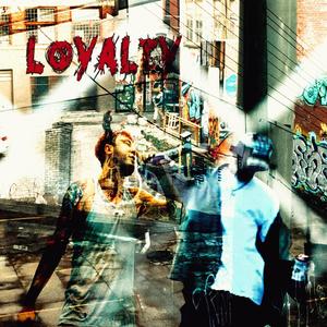 Loyalty (Explicit)