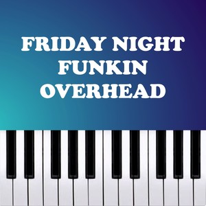 Friday Night Funkin - Overhead - Piano Version