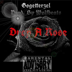 Drop A Rose (Explicit)