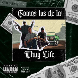 Somos los de la Thug Life (Explicit)