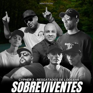 Cypher 3 - Resgatados de Lodebar - Sobreviventes (Remix)