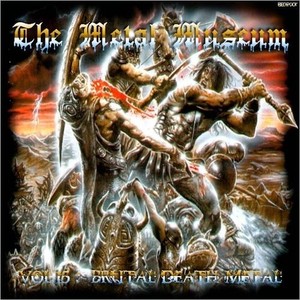 The Metal Museum Vol. 15: Brutal Death Metal