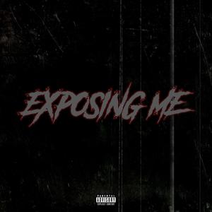 Exposing Me (Explicit)