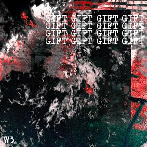 Gift(feat. W3)