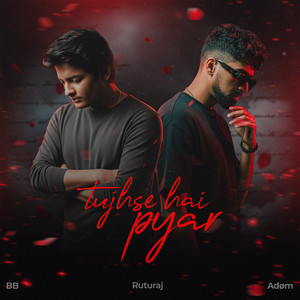 Tujhse Hai Pyar (Explicit)
