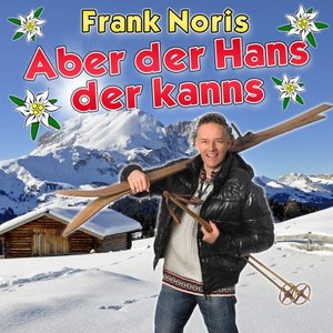 Aber der Hans der kann's