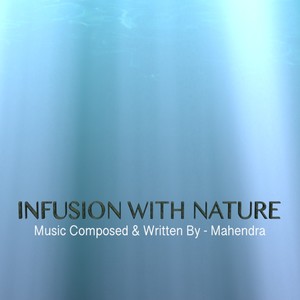 Infusion With Nature