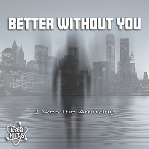 Better Without You (Explicit)