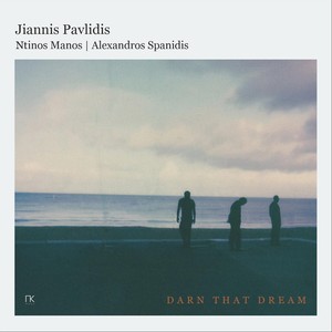 Darn That Dream (feat. Ntinos Manos & Alexandros Spanidis)