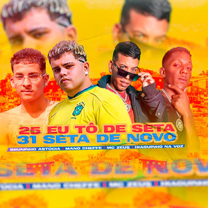 25 Eu Tô de Seta, 31 Seta de Novo (Explicit)