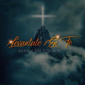 Levantate en Fe (feat. Fosforito)