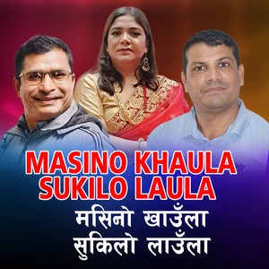 Masino Khaula Sukilo Laula