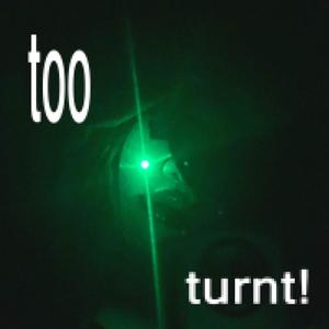 too turnt (Explicit)