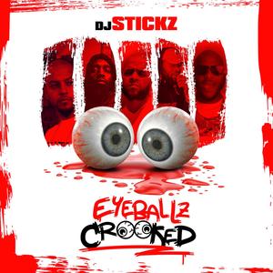 EyeBallz Crooked (Explicit)