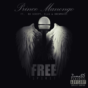 Free Spirit (feat. 80 Script, Ellu & Drewmatic) [Explicit]