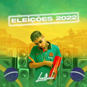 ELEIÇÔES 2022 (SILVA MC) (Explicit)
