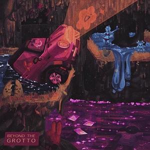 Beyond the Grotto (Explicit)