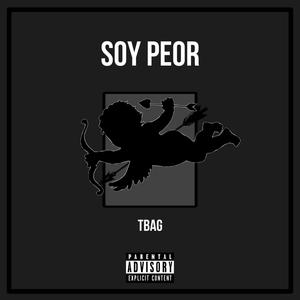 Soy Peor (Explicit)