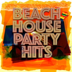Beach House Party Hits