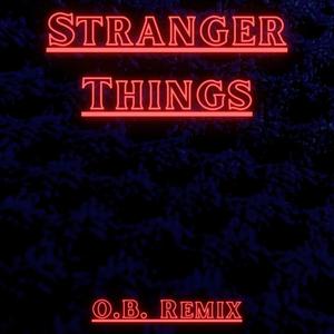 Stranger Things (Remix)