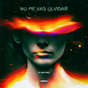 No Me Vas Olvidar (Explicit)