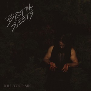 Kill Your Sin