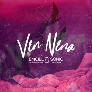 Ven nena (feat. Sonic "tu lokito") [Explicit]