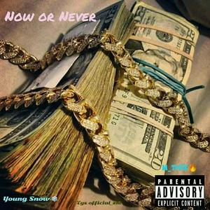 Now Or Never (feat. M_Triix) [Explicit]