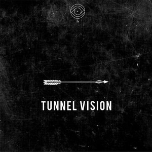 Tunnel Vision (Explicit)