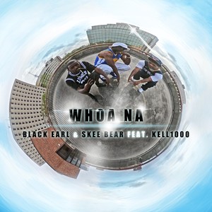 Whoa Na(feat. Kell1000)