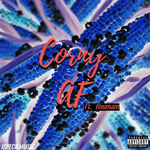 Corny Af (Explicit)