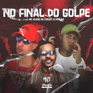 No Final do Golpe (Explicit)
