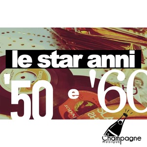 Le Star Anni '50 E '60