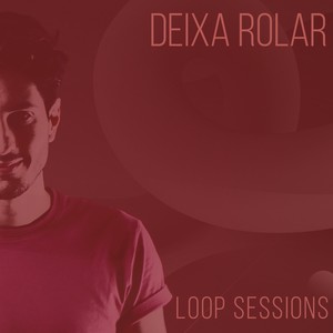 Deixa Rolar (Loop Session ao Vivo)