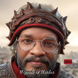 Wizards & Witches (Explicit)