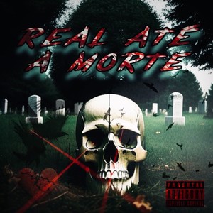 Real Até a Morte (Explicit)