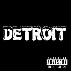 Detroit (feat. 103RO) [Explicit]