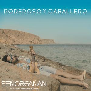 Poderoso y Caballero (feat. Banda de Cornetas & Tambores Ntra. Sra. Del Carmen de Almería)