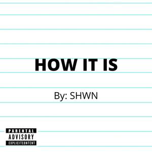 How It Is (Explicit)