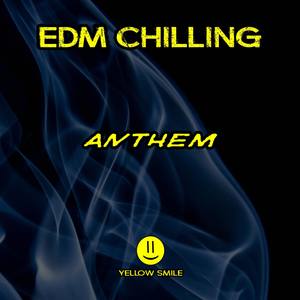 EDM Chilling Anthem