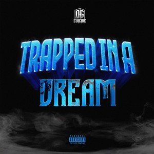 Trapped In A Dream (Explicit)