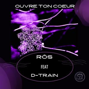 Ouvre Ton Coeur(feat. D-TRAIN) (Radio Edit)