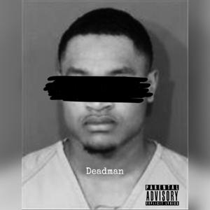 Deadman (feat. Rioo Cheeny) (Explicit)