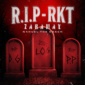 R.I.P - RKT (Explicit)