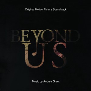 Beyond Us (Original Motion Picture Soundtrack)