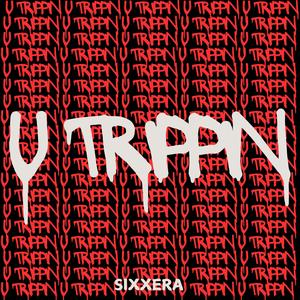 U Trippin (Explicit)