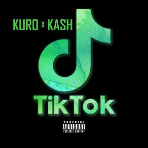 TikTok (feat. KA$H Kiya) [Explicit]